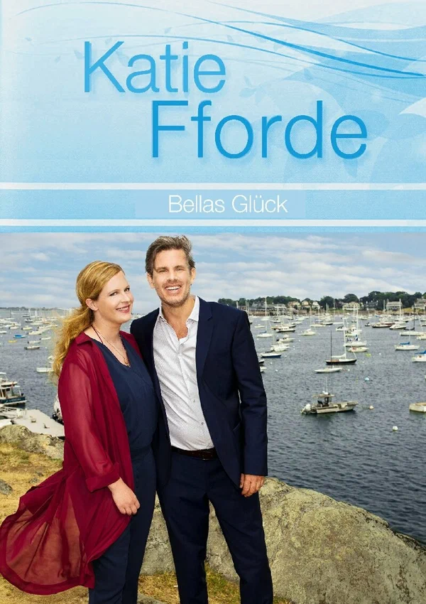 Постер: Katie Fforde: Bellas Glück