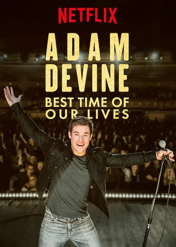 Постер: Adam Devine: Best Time of Our Lives