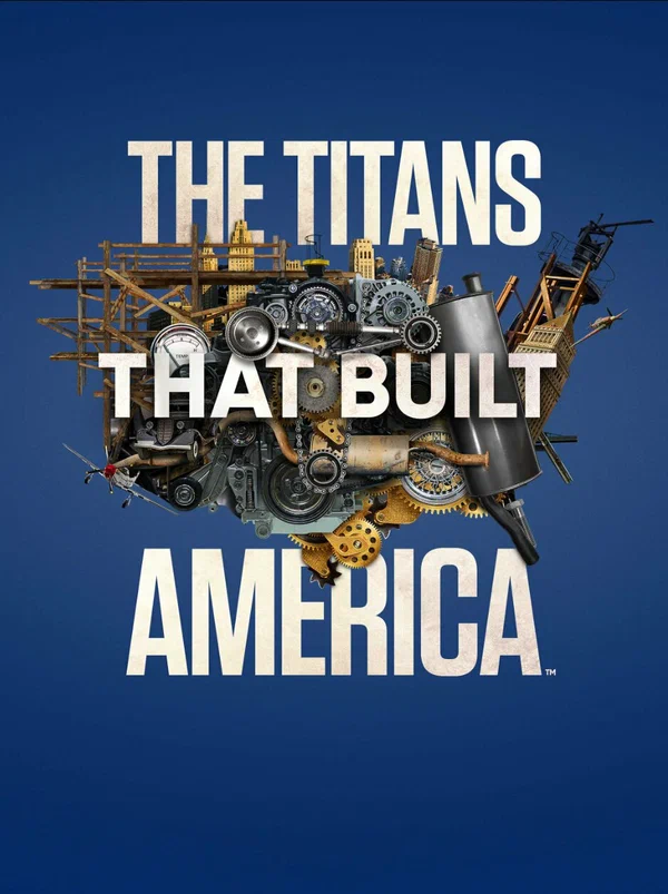Постер: The Titans That Built America