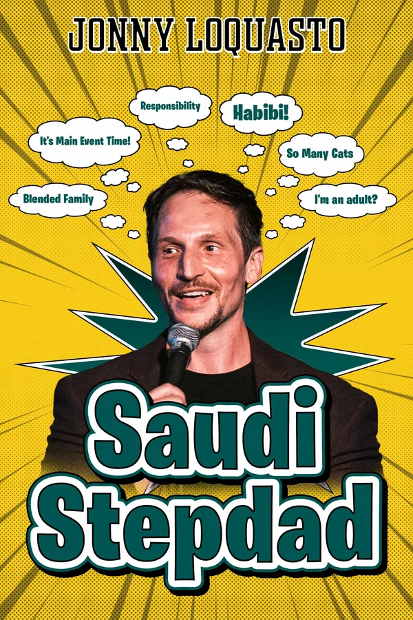 Постер: Jonny Loquasto: Saudi Stepdad