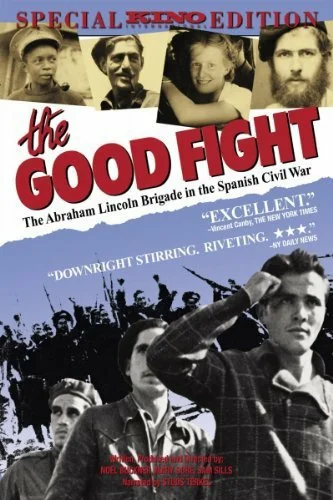 Постер: The Good Fight: The Abraham Lincoln Brigade in the Spanish Civil War