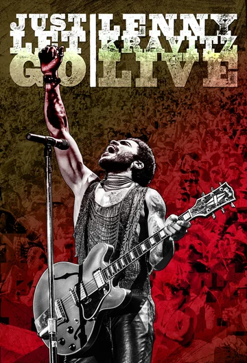 Постер: Just Let Go: Lenny Kravitz Live