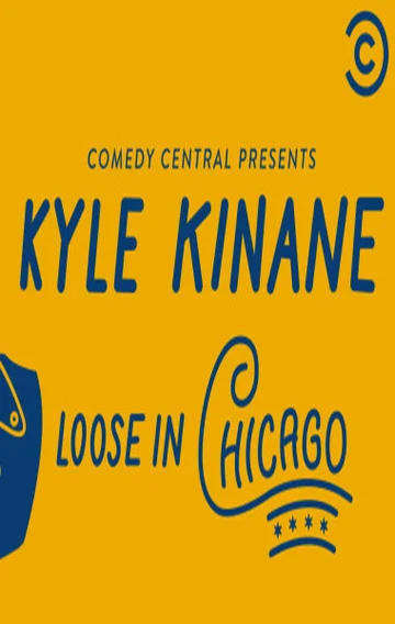 Постер: Kyle Kinane: Loose in Chicago