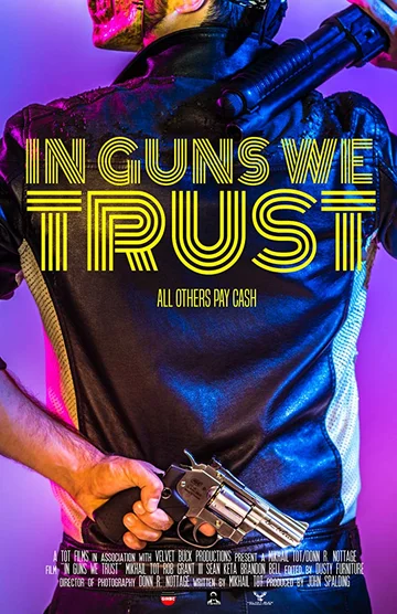 Постер: In Guns We Trust