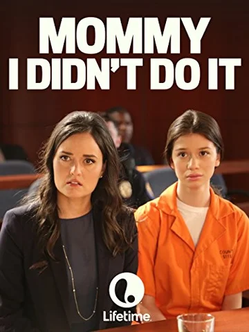 Постер: Mommy, I Didn't Do It