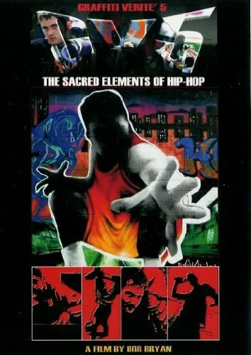 Постер: Graffiti Verité 5: The Sacred Elements of Hip-Hop