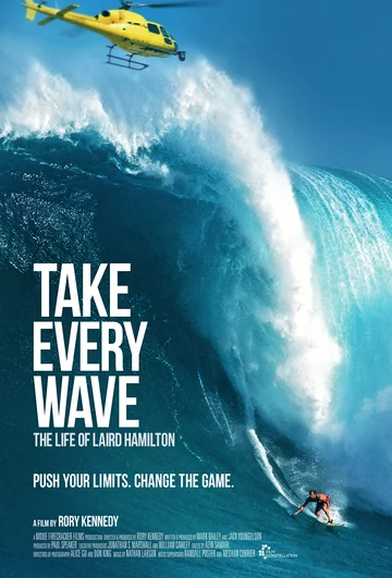 Постер: Take Every Wave: The Life of Laird Hamilton