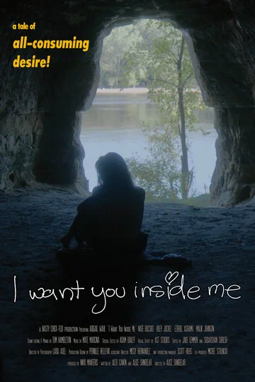 Постер: I Want You Inside Me