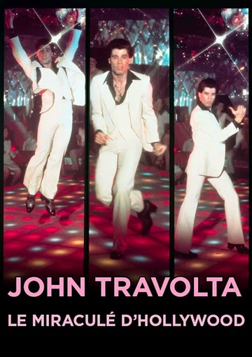 Постер: John Travolta, le miraculé d'Hollywood