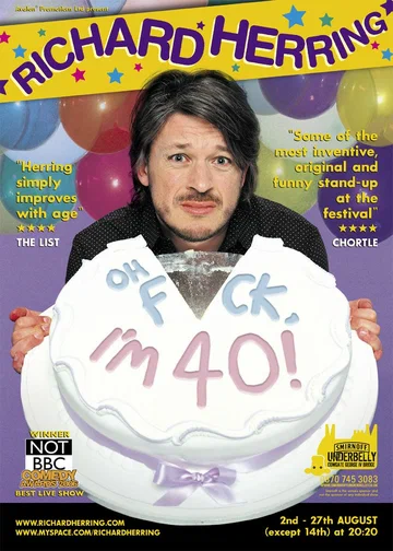 Постер: Richard Herring: Oh Fuck, I'm 40!