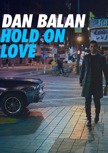 Постер: Dan Balan: Hold on Love
