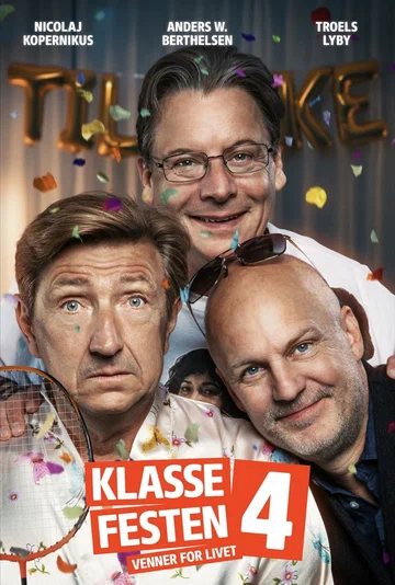 Постер: Klassefesten 4: Venner for livet