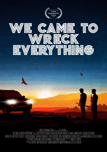 Постер: We Came to Wreck Everything