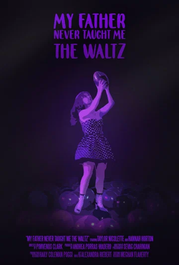 Постер: My Father Never Taught Me the Waltz