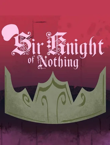 Постер: Sir Knight of Nothing