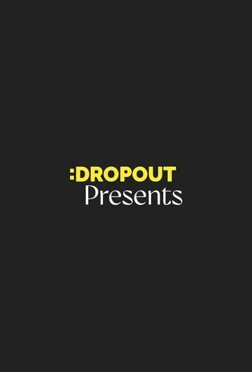 Постер: Dropout Presents