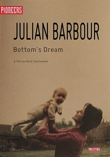 Постер: Julian Barbour: Bottom's Dream