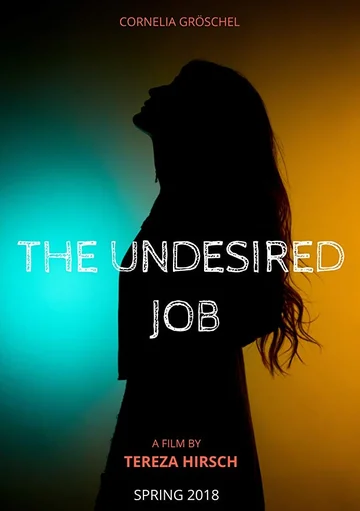 Постер: The Undesired Job