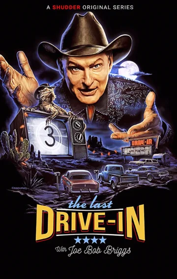 Постер: The Last Drive-In with Joe Bob Briggs