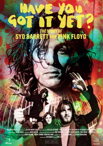 Постер: Have You Got It Yet? The Story of Syd Barrett and Pink Floyd