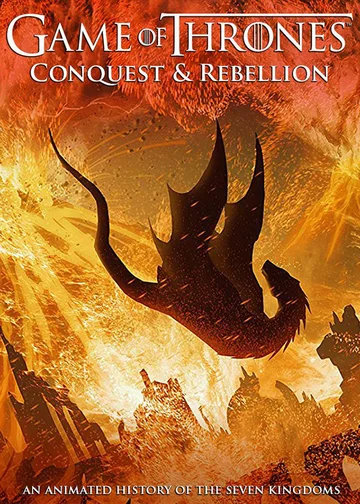 Постер: Game of Thrones Conquest & Rebellion: An Animated History of the Seven Kingdoms