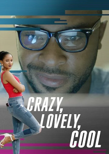 Постер: Crazy, Lovely, Cool