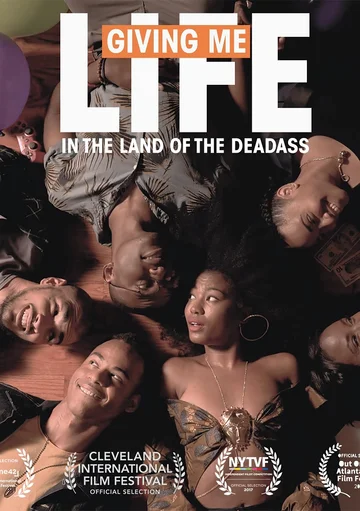 Постер: Giving Me Life (in the Land of the Deadass)