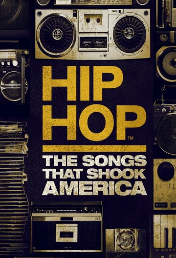 Постер: Hip Hop: The Songs That Shook America