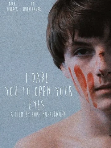 Постер: I Dare You to Open Your Eyes