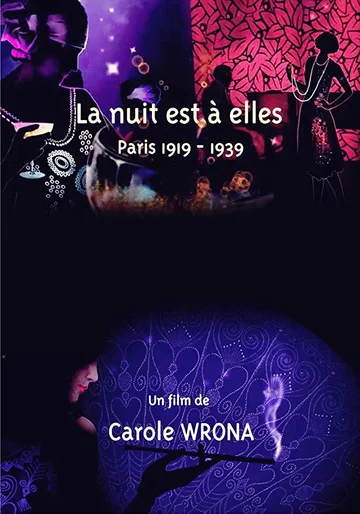 Постер: La nuit est à elles, Paris 1919-1939