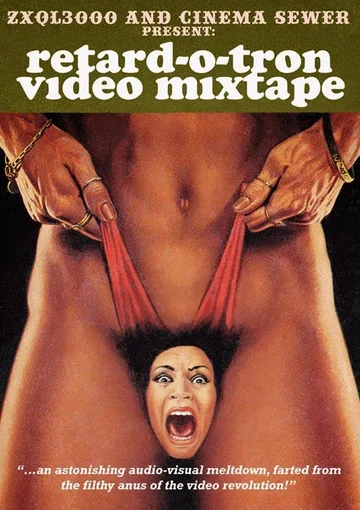 Постер: Retard-O-Tron Video Mixtape Vol. 1