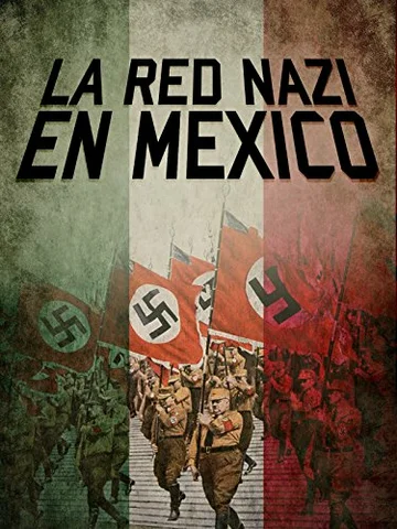 Постер: La Red Nazi en México