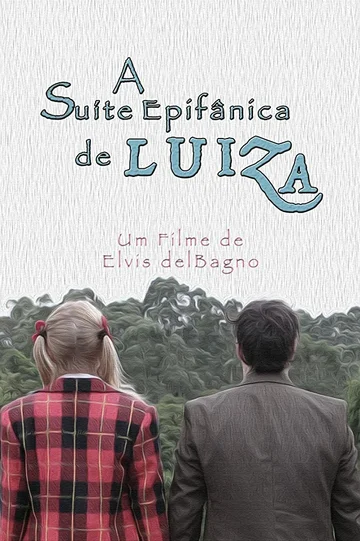 Постер: A Suíte Epifânica de Luiza