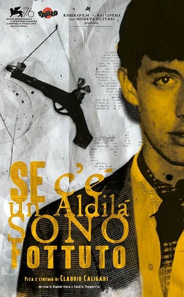 Постер: Se c'è un aldilà sono fottuto. Vita e cinema di Claudio Caligari