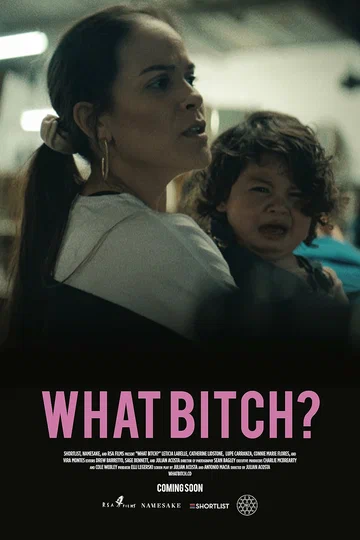 Постер: What Bitch?