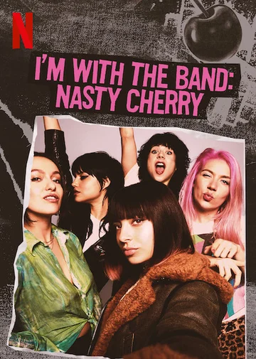 Постер: I'm with the Band: Nasty Cherry