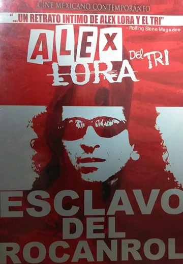 Постер: Alex Lora: Esclavo del Rocanrol