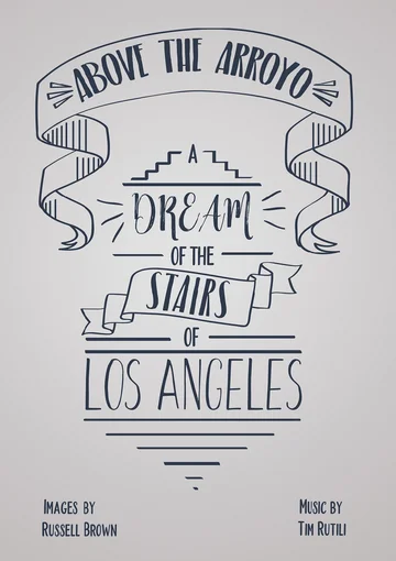 Постер: Above the Arroyo: A Dream of the Stairs of Los Angeles