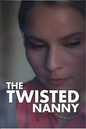 Постер: The Twisted Nanny
