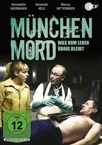Постер: München Mord - Was vom Leben übrig bleibt