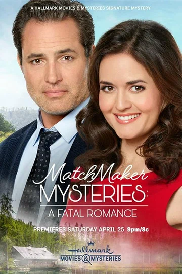 Постер: Matchmaker Mysteries: A Fatal Romance