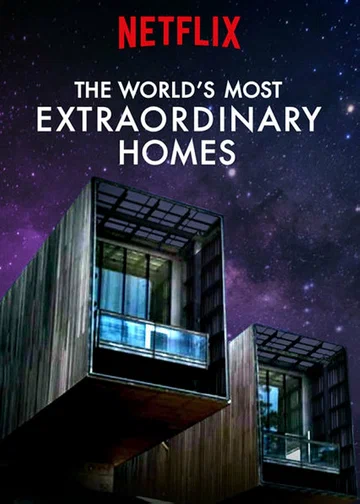 Постер: The World's Most Extraordinary Homes