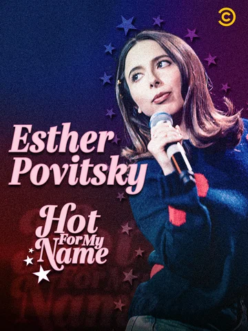 Постер: Esther Povitsky: Hot for My Name