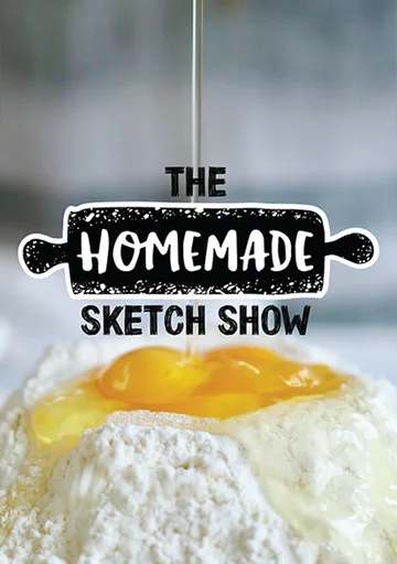 Постер: The Homemade Sketch Show