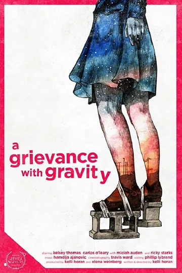 Постер: A Grievance with Gravity