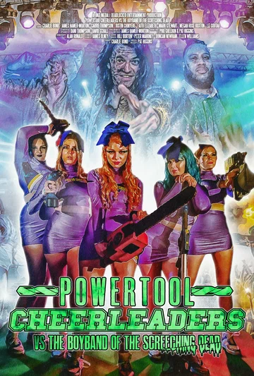 Постер: Powertool Cheerleaders vs the Boyband of the Screeching Dead