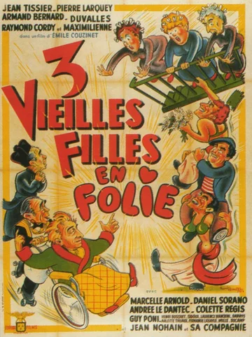 Постер: Trois vieilles filles en folie