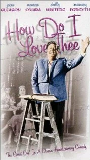 Постер: How Do I Love Thee?