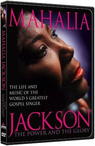Постер: Mahalia Jackson: The Power and the Glory