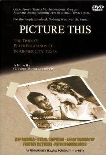 Постер: Picture This: The Times of Peter Bogdanovich in Archer City, Texas